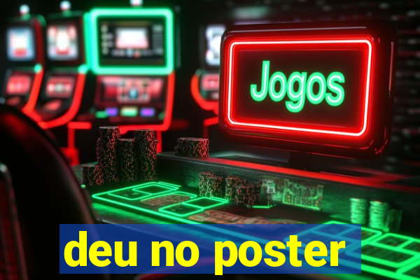 deu no poster